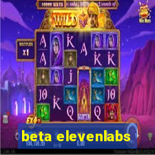 beta elevenlabs